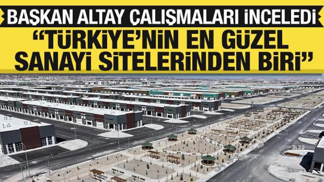 Altay: T&uuml;rkiye'nin en g&uuml;zel sanayi sitelerinden biri Konya'da