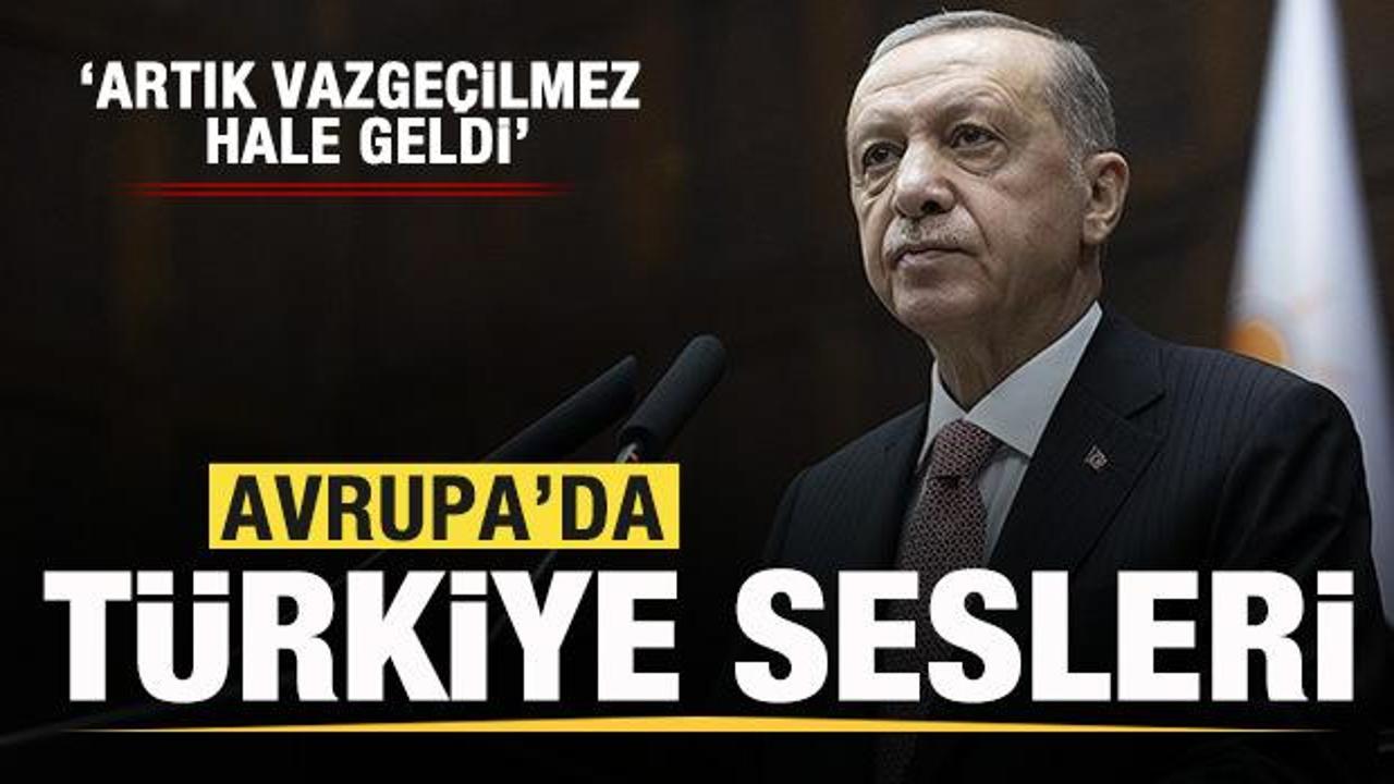 Avrupa'da T&uuml;rkiye sesleri! Artık vazge&ccedil;ilmez hale geldi