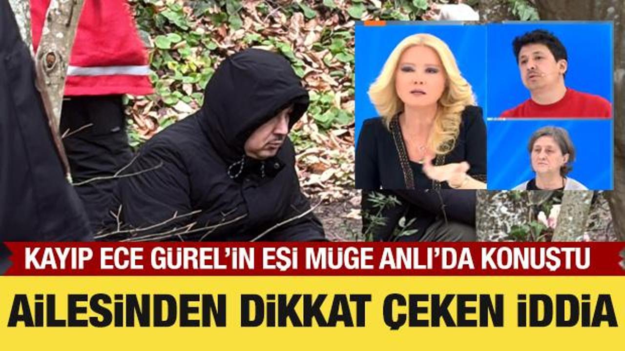 Belgrad Ormanı&rsquo;nda kaybolan Ece G&uuml;rel'in ailesinden dikkat &ccedil;eken iddia