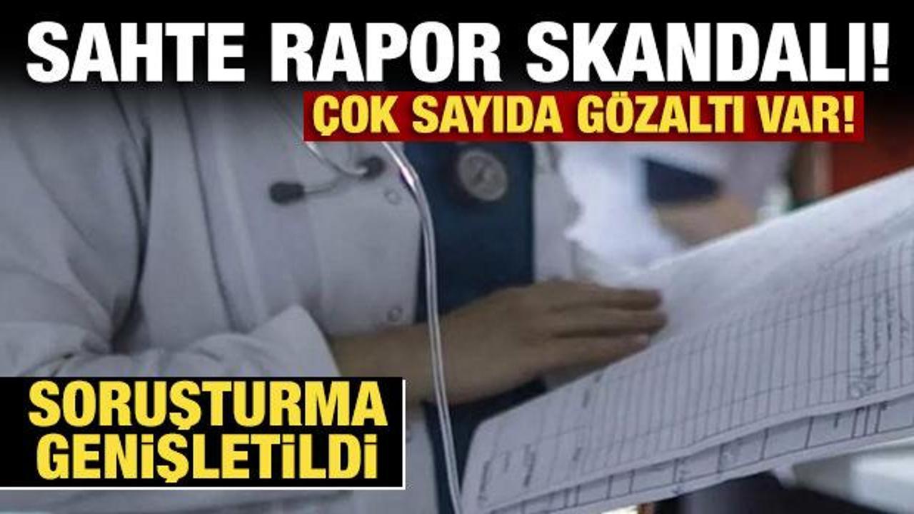 Devlet hastanesinde sahte rapor skandalı! &Ccedil;ok sayıda g&ouml;zaltı var!