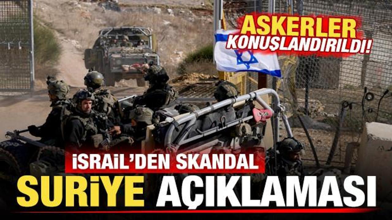 İsrail'den son dakika skandal Suriye açıklaması! Askerler konuşlandırıldı
