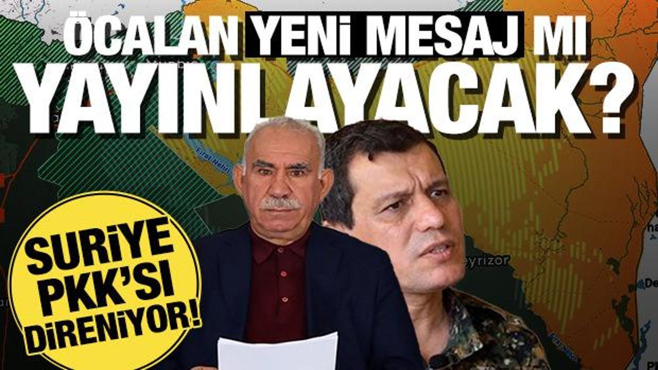 Öcalan yeni mesaj mı yayınlayacak? Suriye PKK'sı direniyor