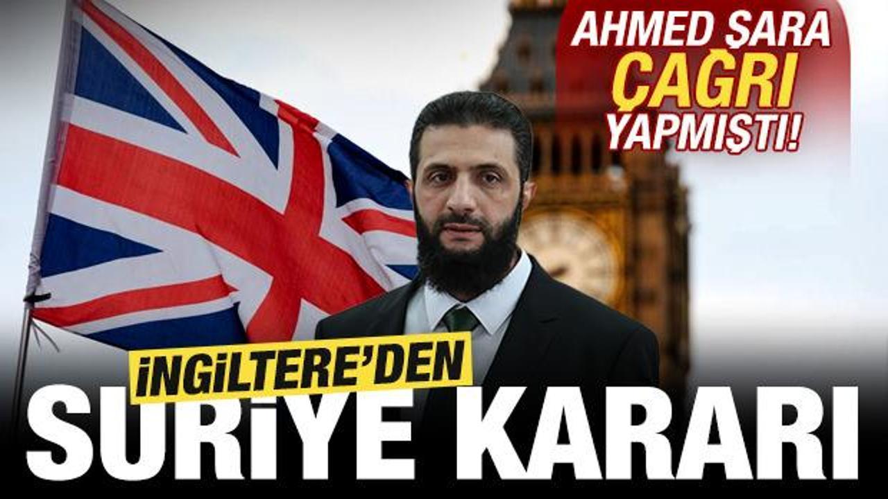 Şara &ccedil;ağrı yapmıştı! İngiltere, Suriye'ye yaptırımları kaldırdığını a&ccedil;ıkladı!