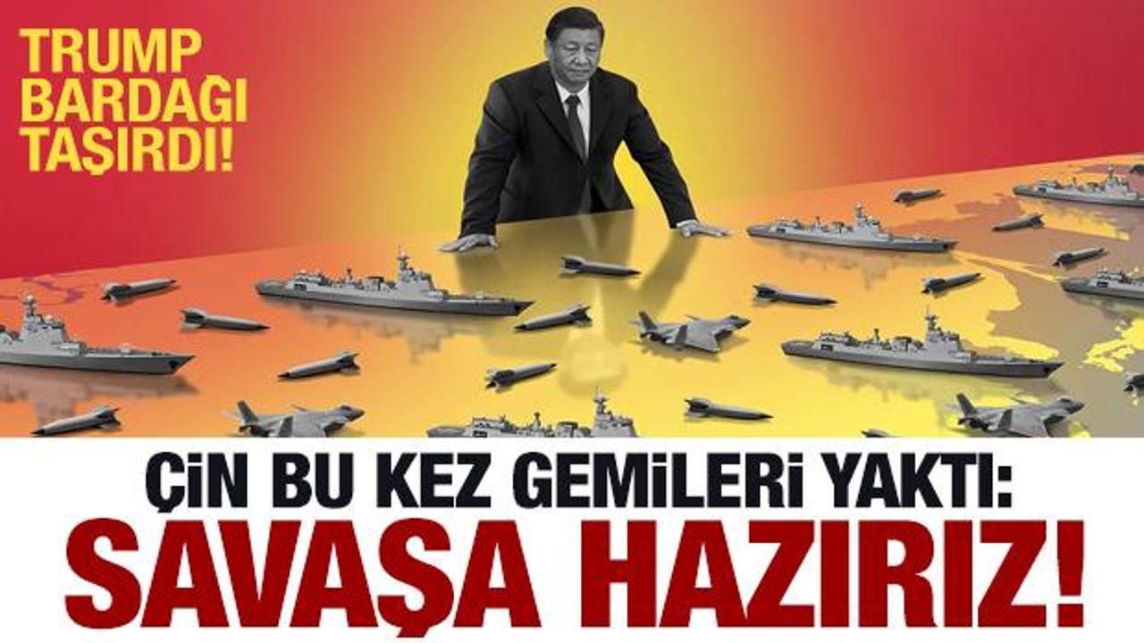 Son dakika: &Ccedil;in'den ABD'ye a&ccedil;ık mesaj: Savaşa hazırız!