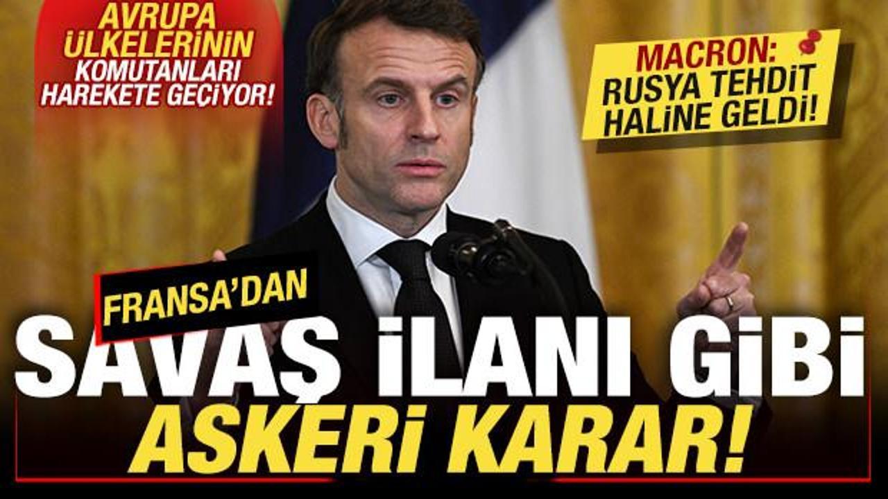 Son dakika: Fransa'dan savaş ilanı gibi askeri karar! Macron: Rusya tehdit haline geldi!