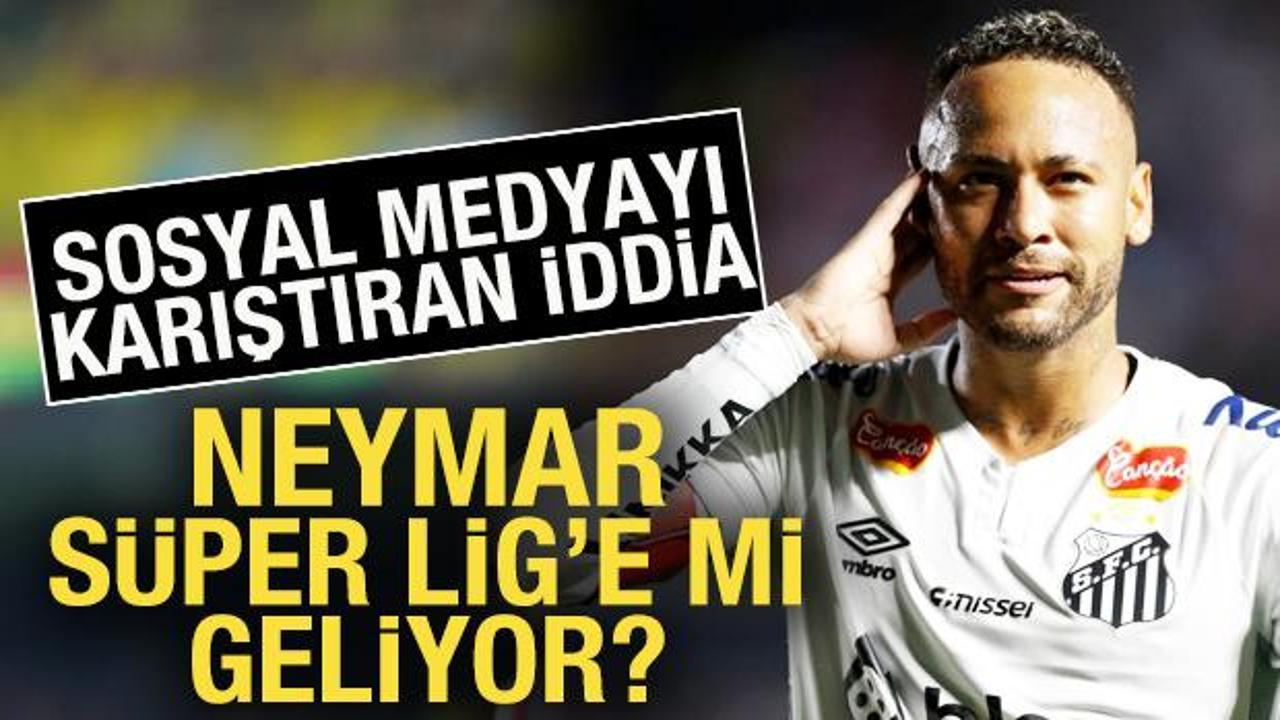 Sosyal medyayı karıştıran haber! Neymar, S&uuml;per Lig'e mi geliyor?