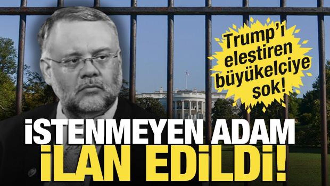 ABD Dışişleri Bakanı duyurdu! 'İstenmeyen adam' ilan edildi