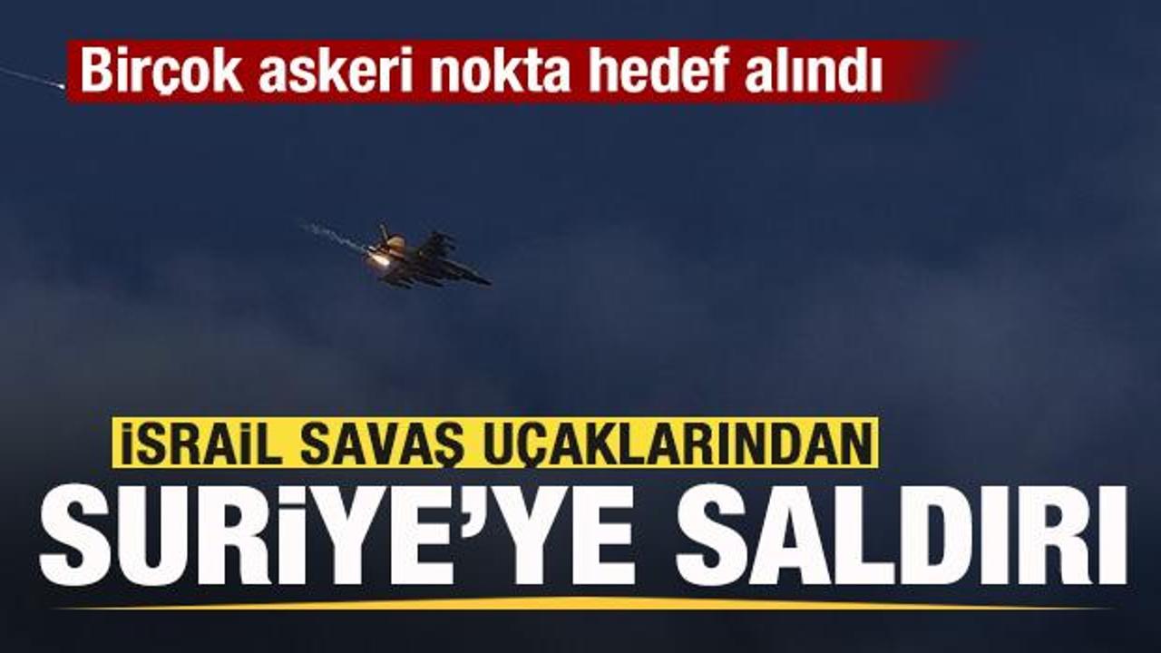 İsrail savaş u&ccedil;aklarından Suriye'ye saldırı! Bir&ccedil;ok askeri nokta hedef alındı