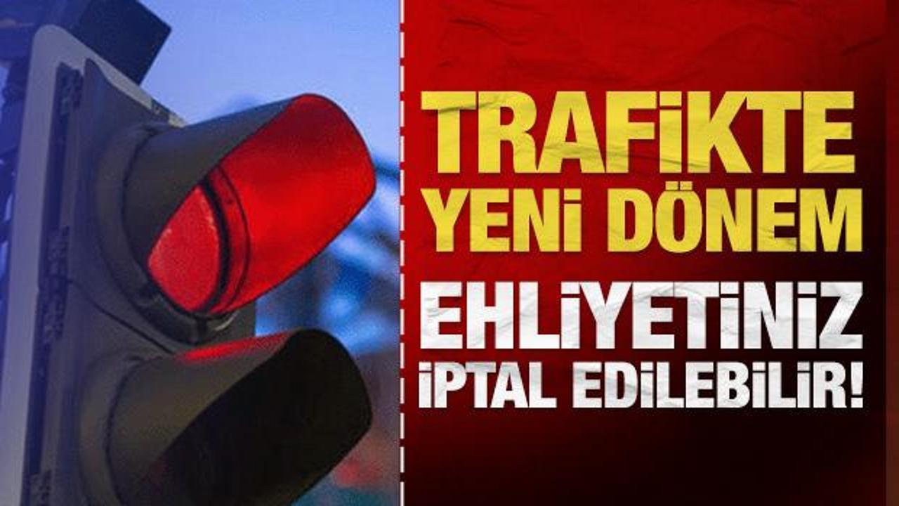 Kırmızı ışık ihlali yapanlar dikkat! Ehliyetiniz iptal edilebilir