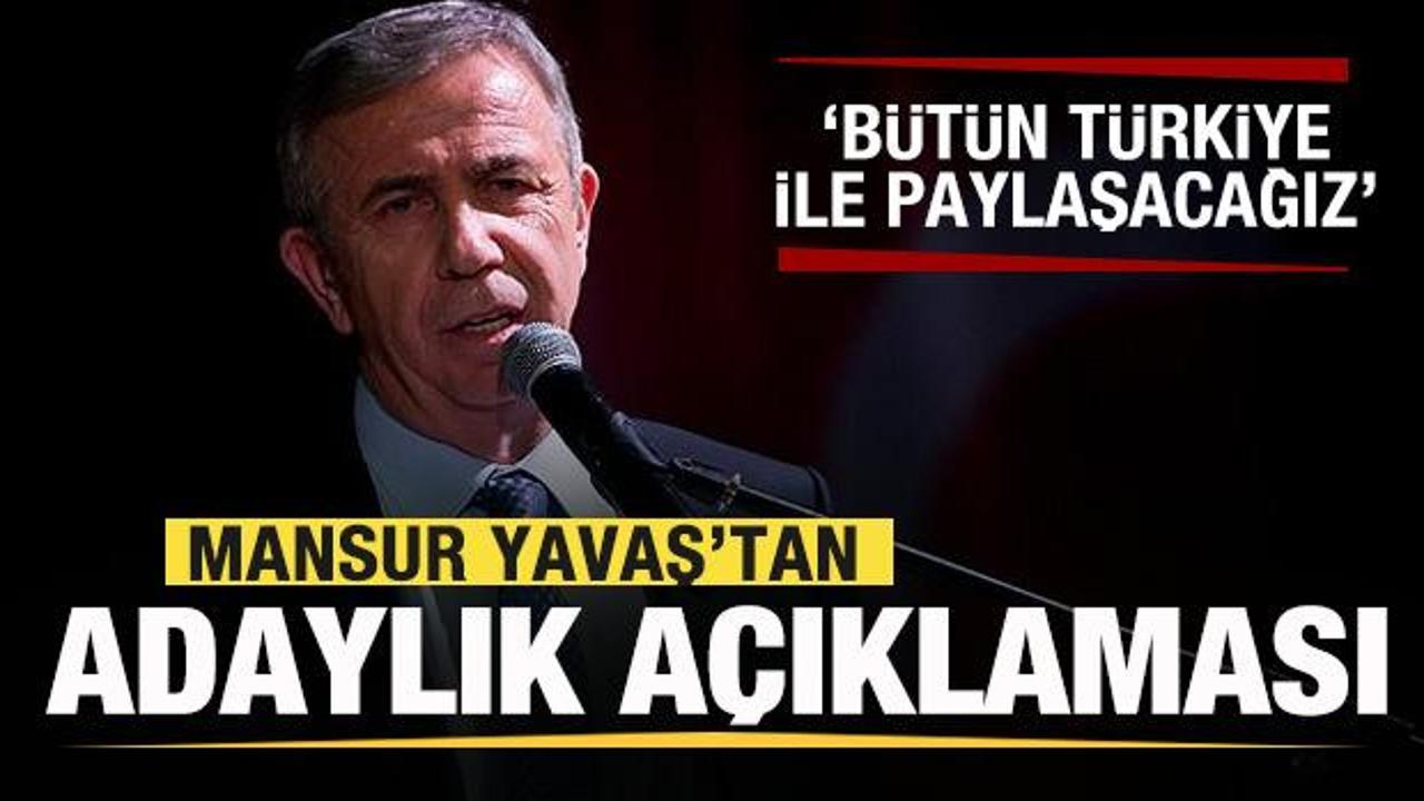 Mansur Yavaş'tan son dakika adaylık a&ccedil;ıklaması! 