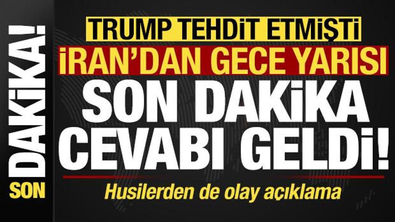 Trump tehdit etmişti, İran'dan gece yarısı son dakika cevabı geldi!