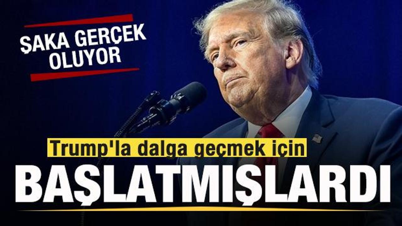 Trump'la dalga ge&ccedil;mek i&ccedil;in başlatmışlardı! Şaka ger&ccedil;ek oluyor