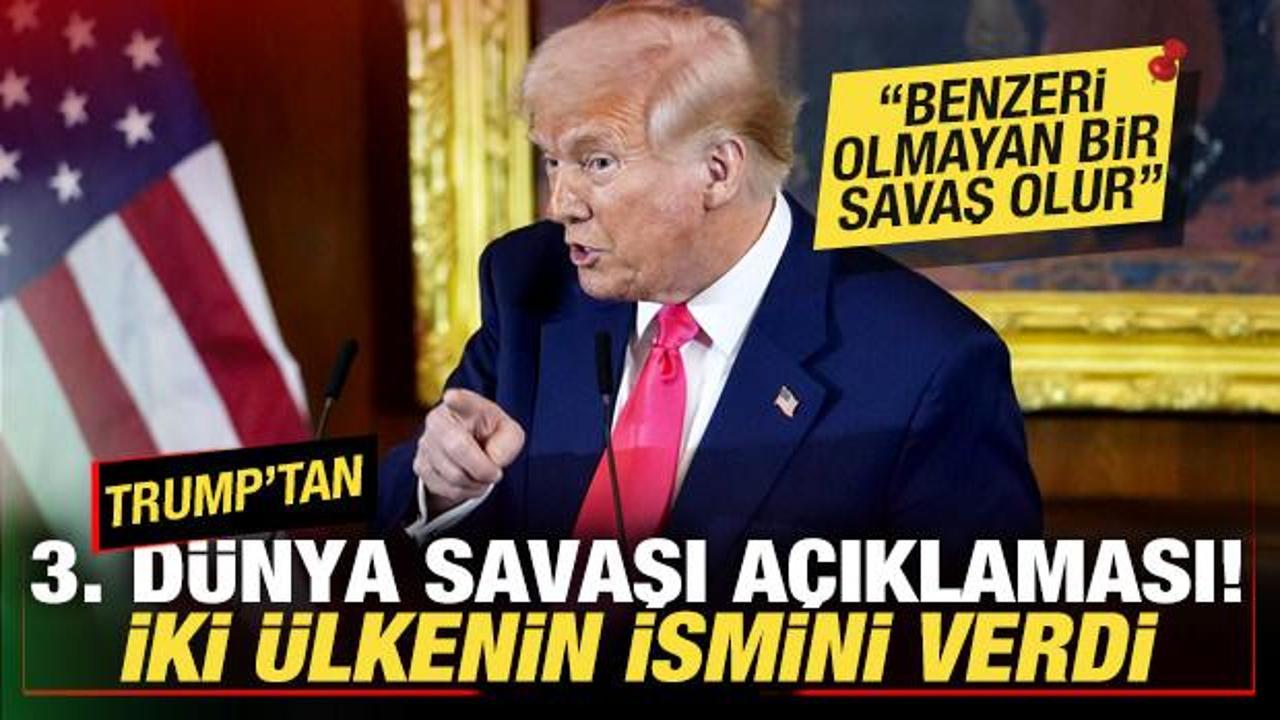 Trump'tan 3. D&uuml;nya Savaşı a&ccedil;ıklaması! 2 &uuml;lkenin ismini verdi: Benzeri olmayan savaş olur