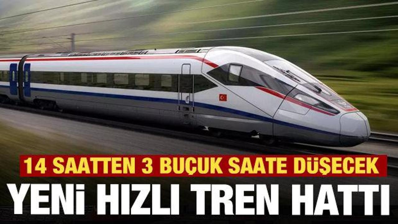 Yeni hızlı tren hattı müjdesi! 3,5 saate düşecek