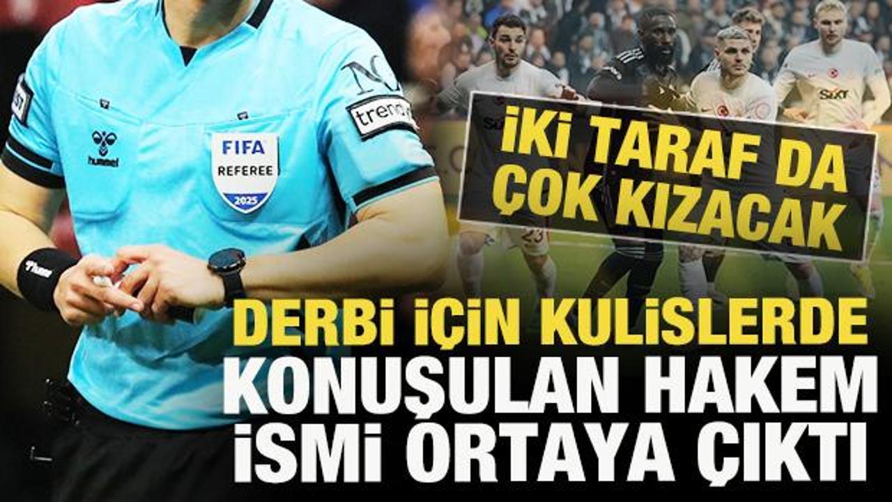 Beşiktaş-Galatasaray derbisi i&ccedil;in taraftarları kızdıracak hakem!