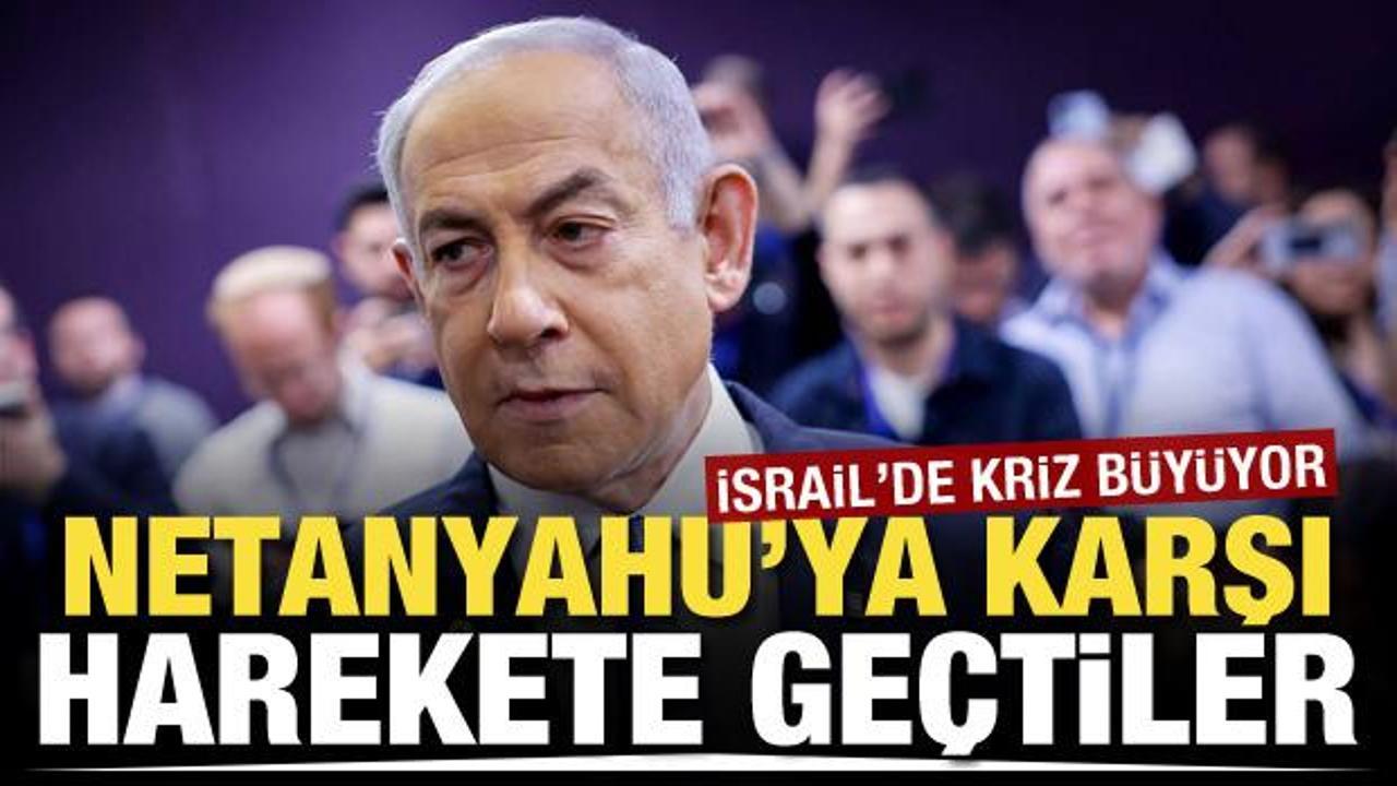 İsrail'de kriz b&uuml;y&uuml;yor! Netanyahu'ya karşı harekete ge&ccedil;tiler
