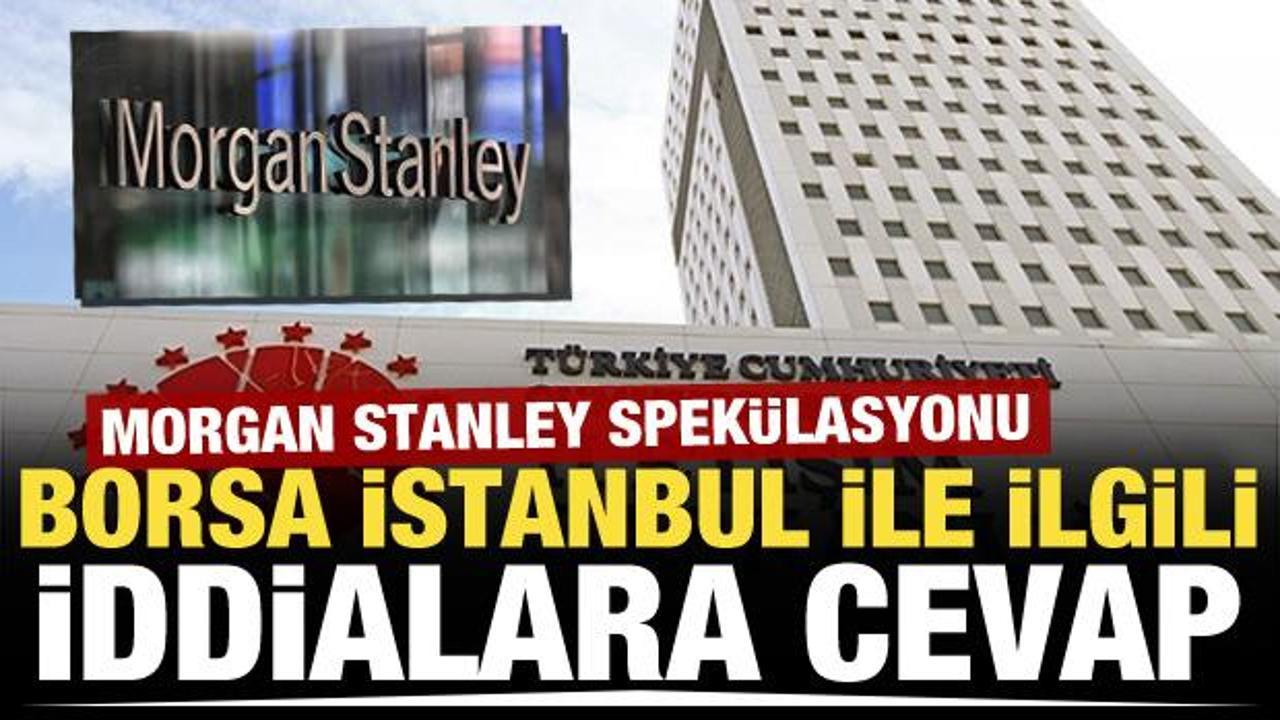 'Morgan Stanley, Borsa İstanbul'dan &ccedil;ekildi' iddiaları sahte &ccedil;ıktı