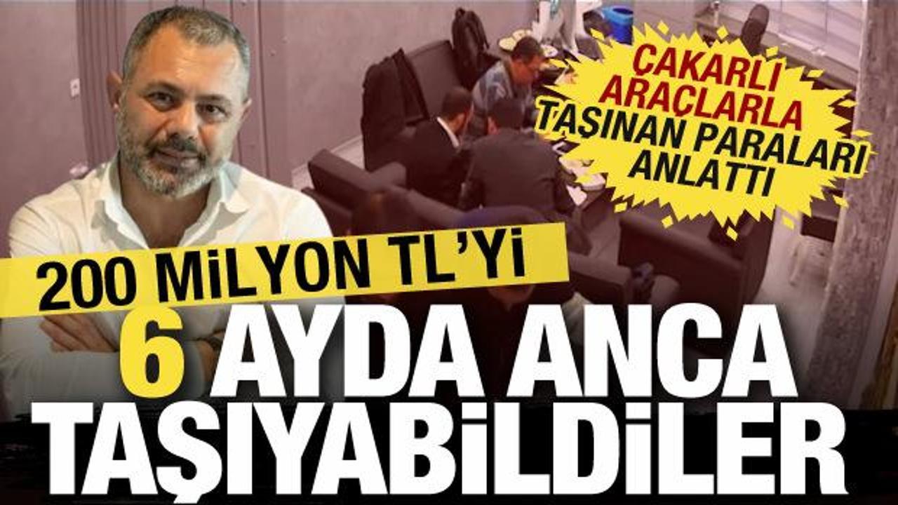 Para sayma görüntülerine ilişkin tanık iş adamı detaylarını anlattı: 200 milyon TL taşındı