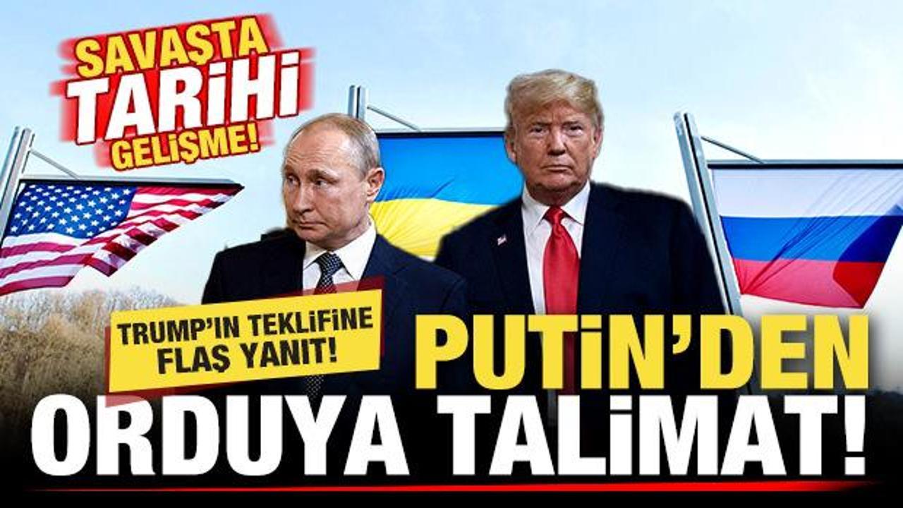 Savaşta tarihi gelişme! Putin'den Rus ordusuna talimat! Trump'ın teklifine flaş yanıt