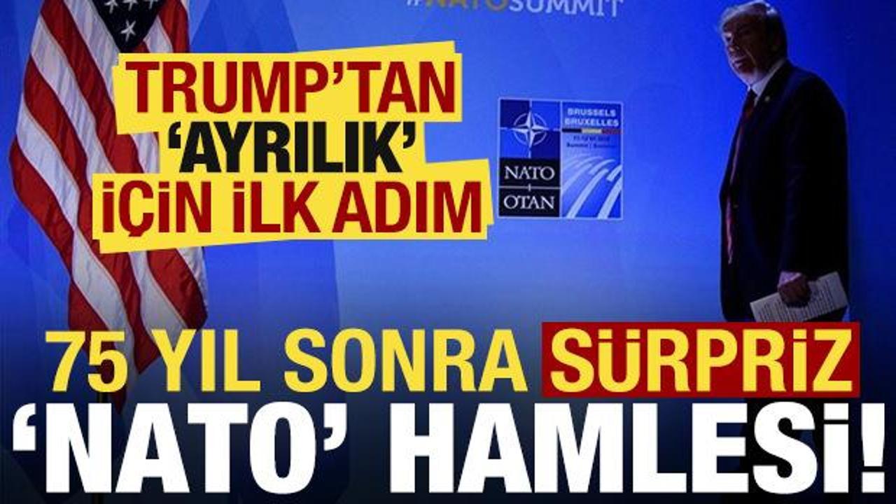 Son dakika haberi: ABD'den 75 yıl sonra s&uuml;rpriz NATO hamlesi! Trump ilk adımı atıyor...