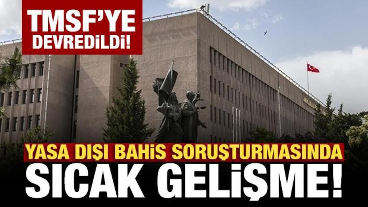 Yasa dışı bahis soruşturmasında sıcak gelişme!