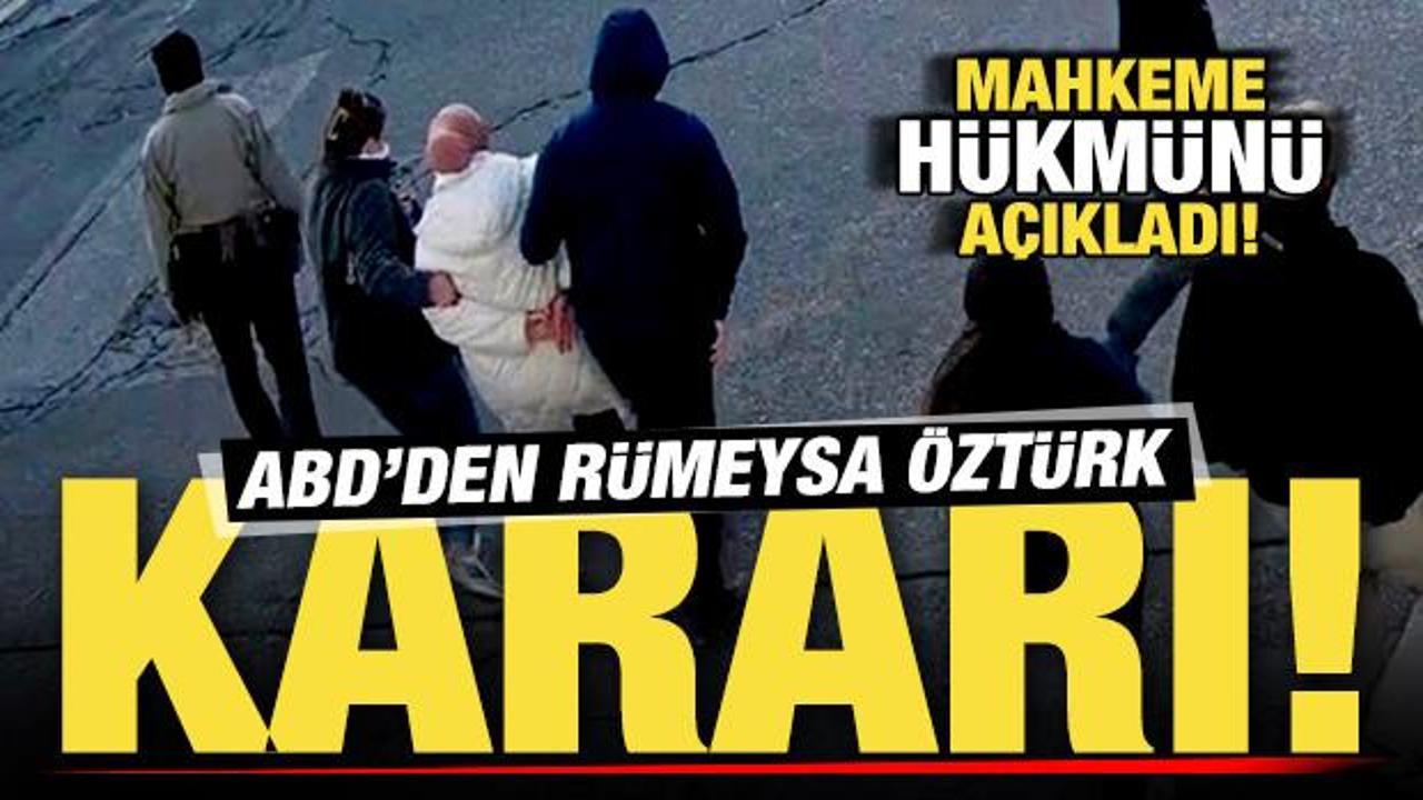 ABD'den R&uuml;meysa &Ouml;zt&uuml;rk kararı! Mahkeme h&uuml;km&uuml;n&uuml; a&ccedil;ıkladı