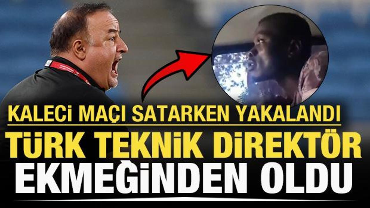 Afrikalı kaleci ma&ccedil;ı satarken yakalandı: T&uuml;rk teknik direkt&ouml;r&uuml; koltuğundan etti