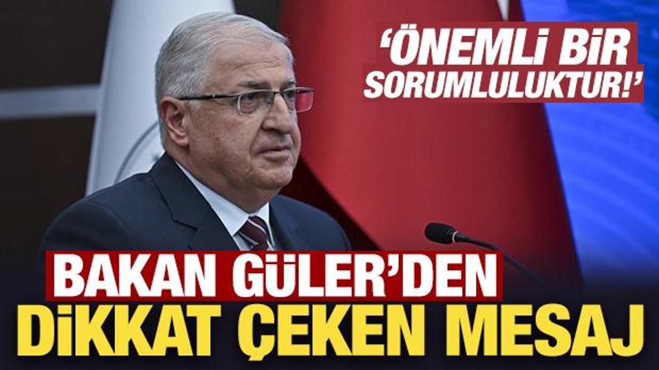 Bakan G&uuml;ler'den dikkat &ccedil;eken mesaj: &Ouml;nemli bir sorumluluktur!