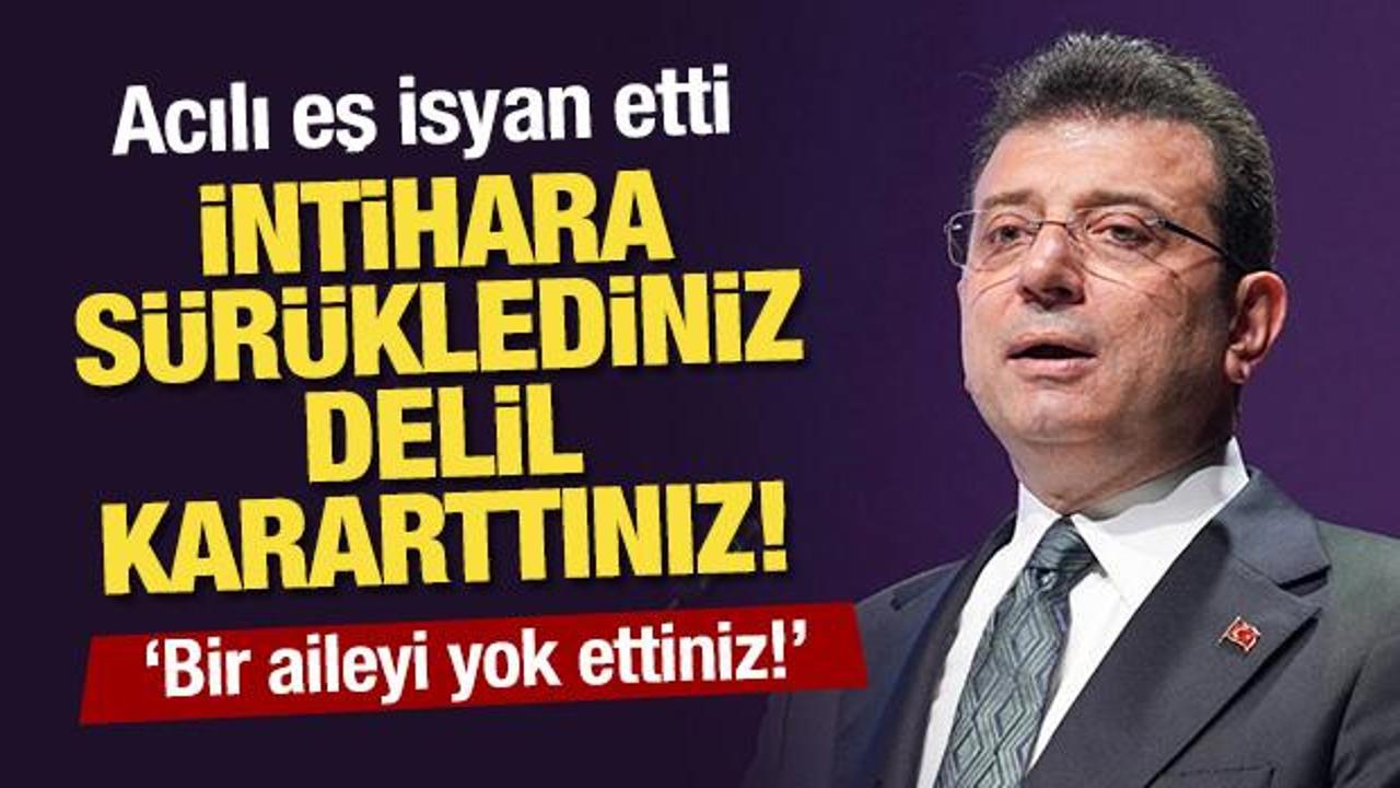 "Bir aileyi yok ettiniz!" Acılı eş isyan etti: İntihara sürüklediniz, delil karartınız!