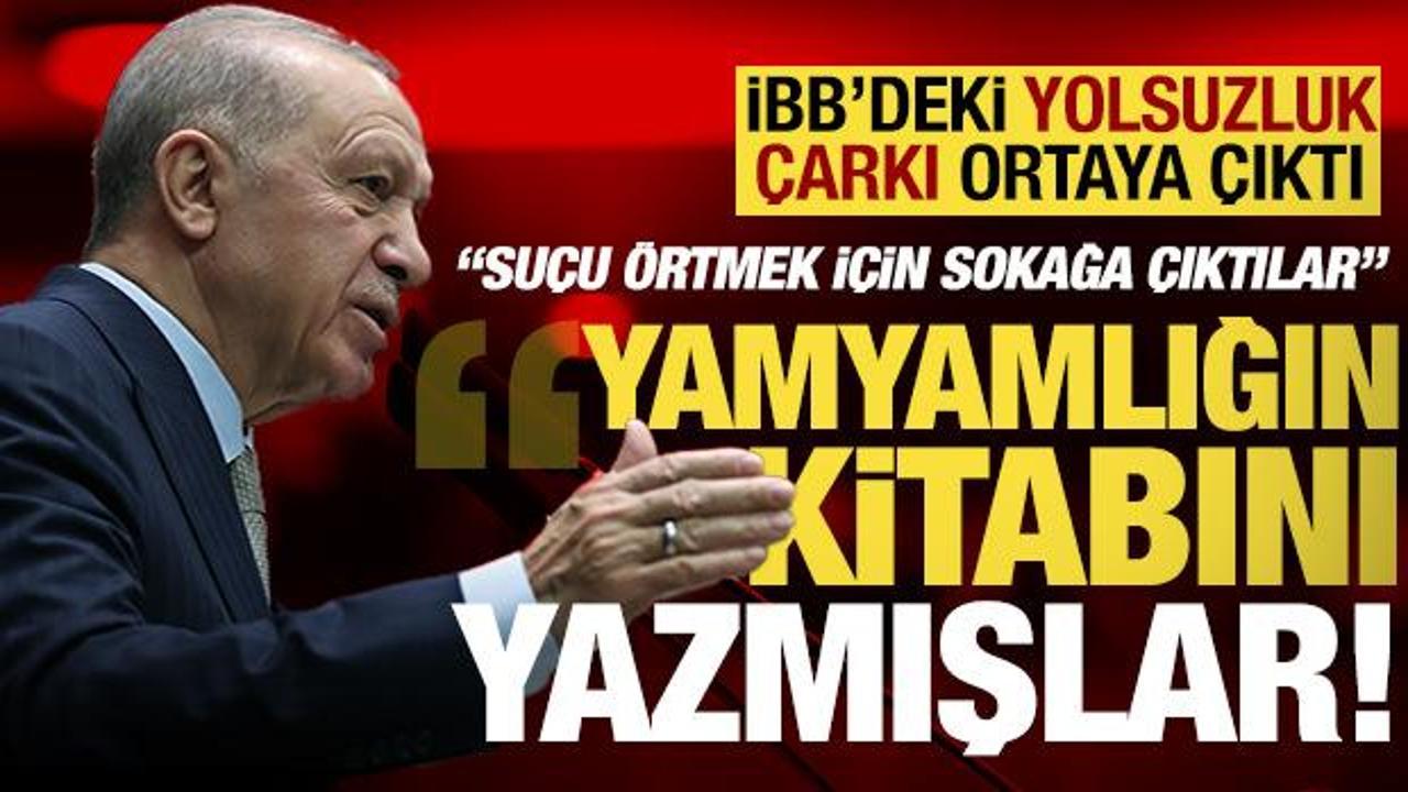 Cumhurbaşkanı Erdoğan: İBB'de yamyamlığın kitabı yazıldı!