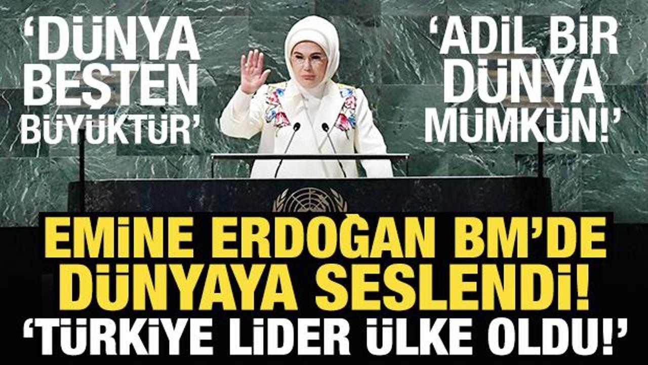 Emine Erdoğan: D&uuml;nya beşten b&uuml;y&uuml;kt&uuml;r adil bir d&uuml;nya m&uuml;mk&uuml;n!