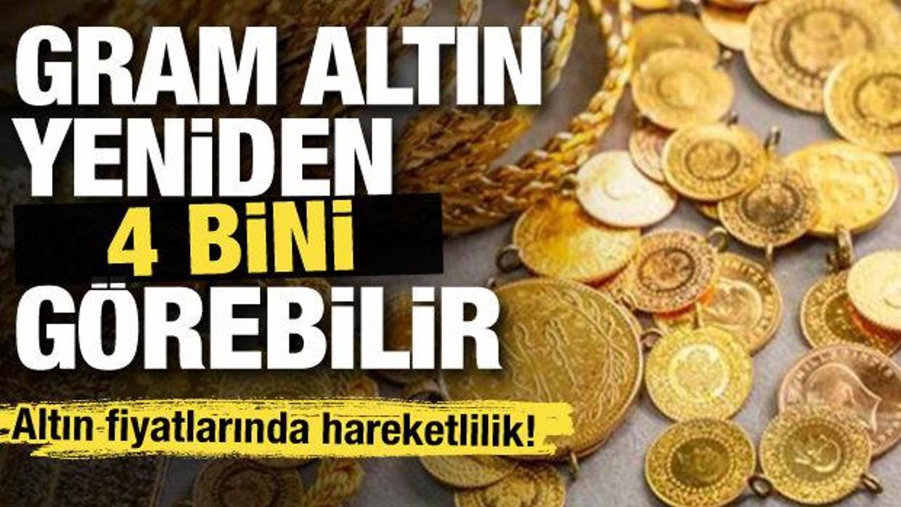 Gram altın yeniden 4000 bini görebilir! 