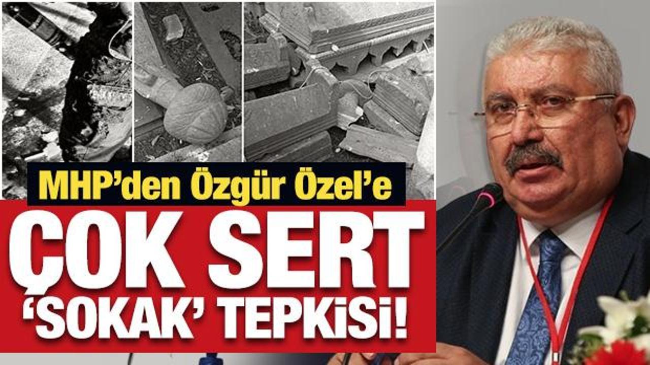 MHP'den Özgür Özel'e çok sert 'sokak' tepkisi!