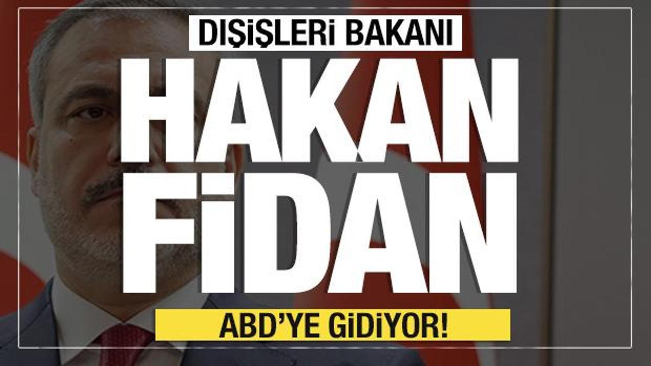 Son dakika...Dışişleri Bakanı Hakan Fidan ABD'ye gidiyor