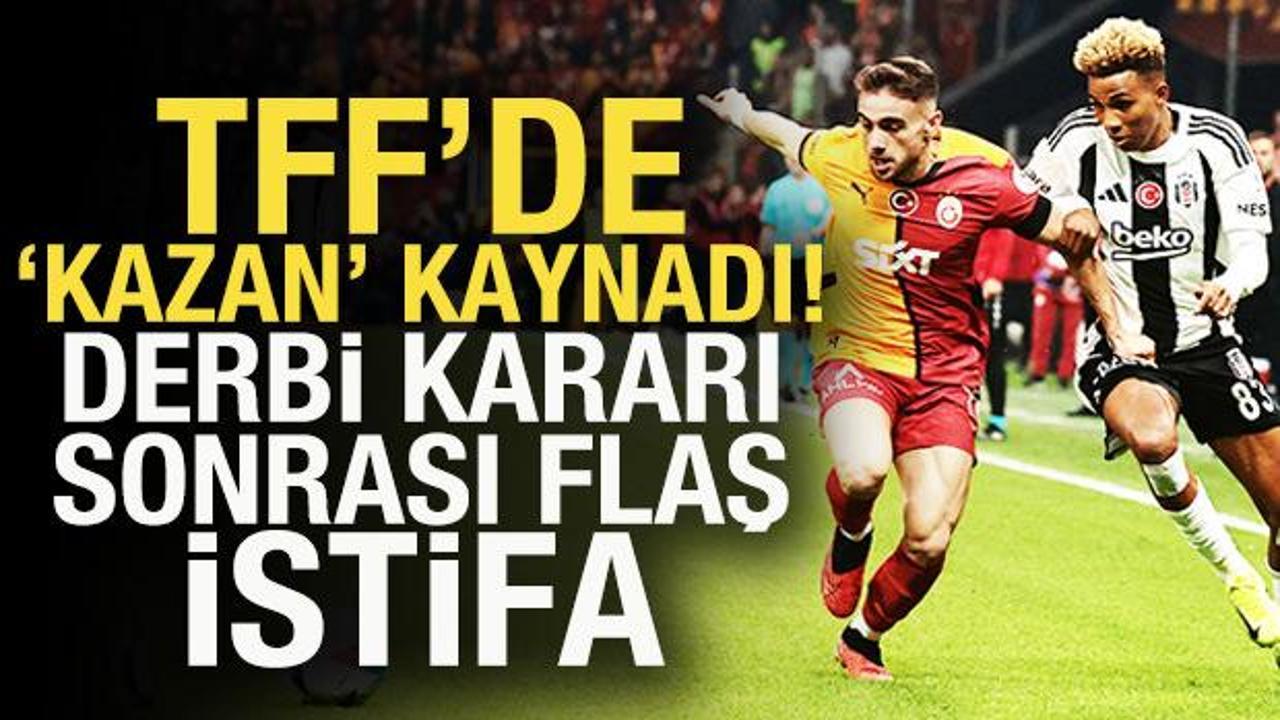 TFF'de istifa şoku! Beşiktaş-Galatasaray derbisi etken oldu