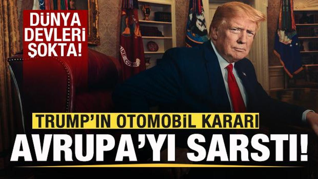 Trump'ın otomobil kararı Avrupa'yı sarstı! Sert düşüş! Dünya devleri şokta!
