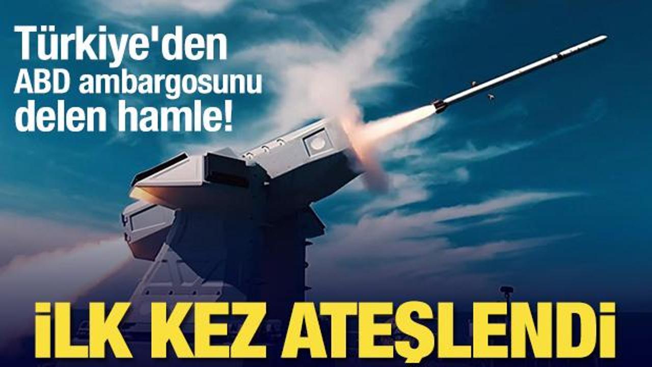 Türkiye'den ABD ambargosunu delen hamle! İlk kez ateşlendi