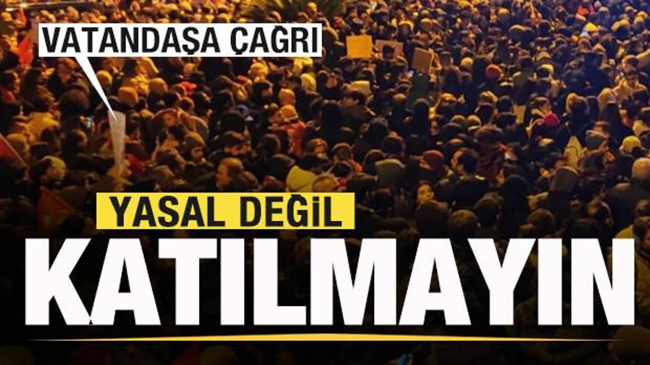 Vali G&uuml;l'den &ccedil;ağrı: Yasal değil, katılmayın