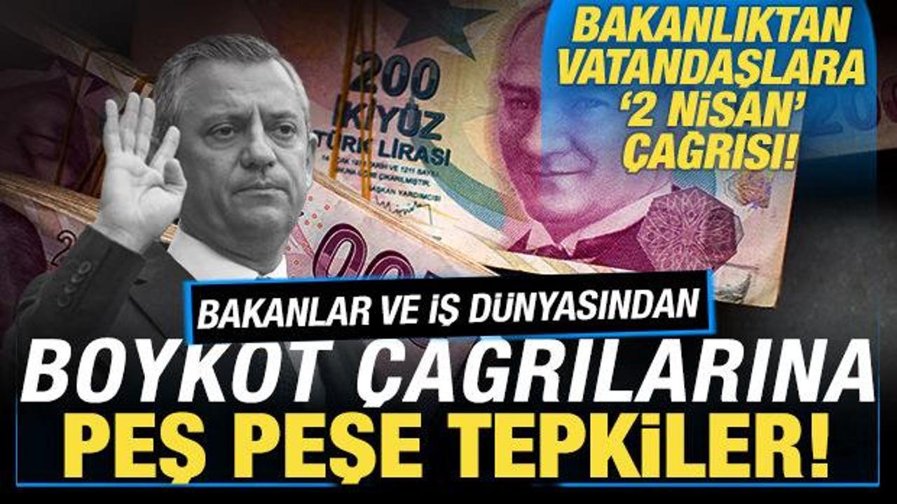 Bakanlar ve iş d&uuml;nyasından boykot &ccedil;ağrılarına ilk tepkiler! Vatandaşlara peş peşe &ccedil;ağrı