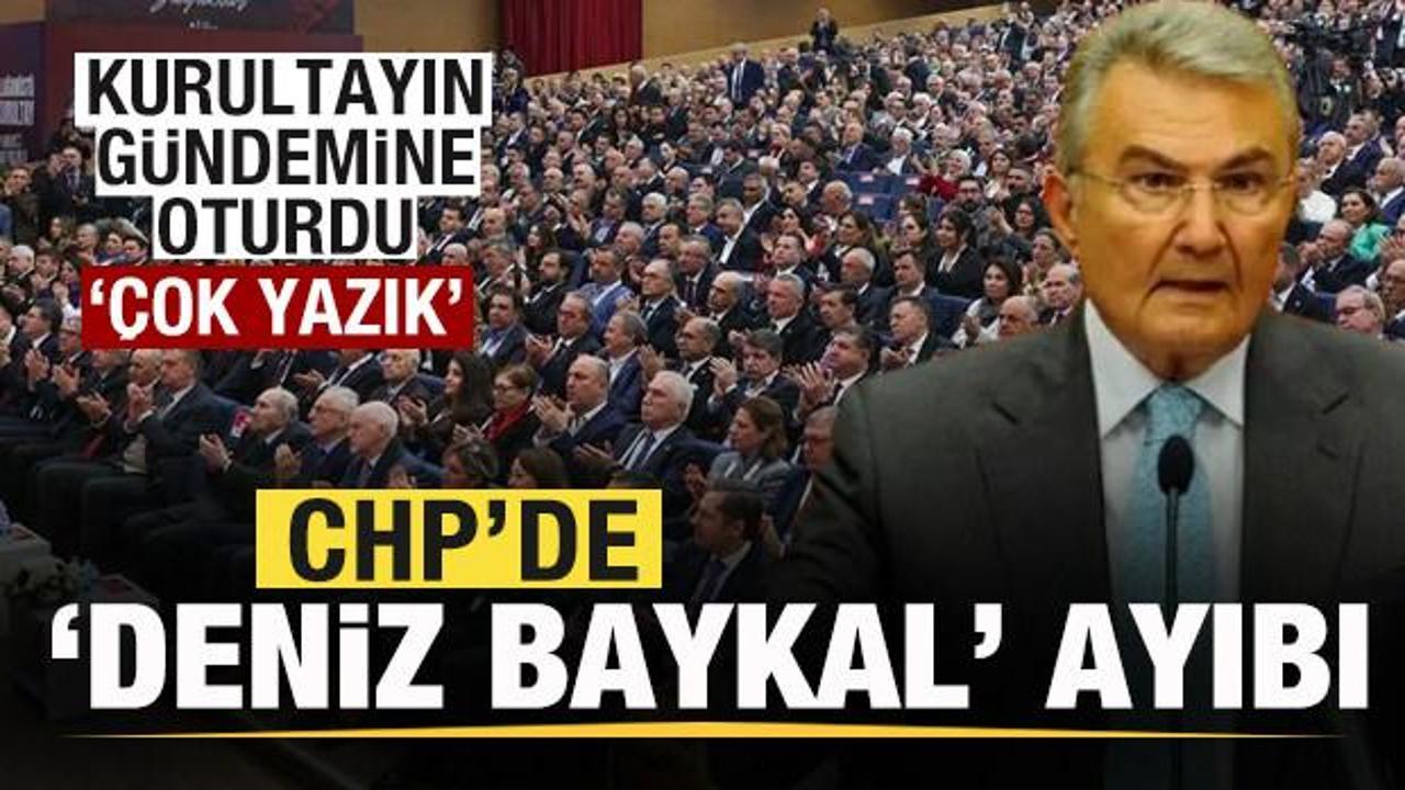 CHP'de 'Deniz Baykal' ayıbı! Kurultayın g&uuml;ndemine oturdu! Peş peşe tepkiler