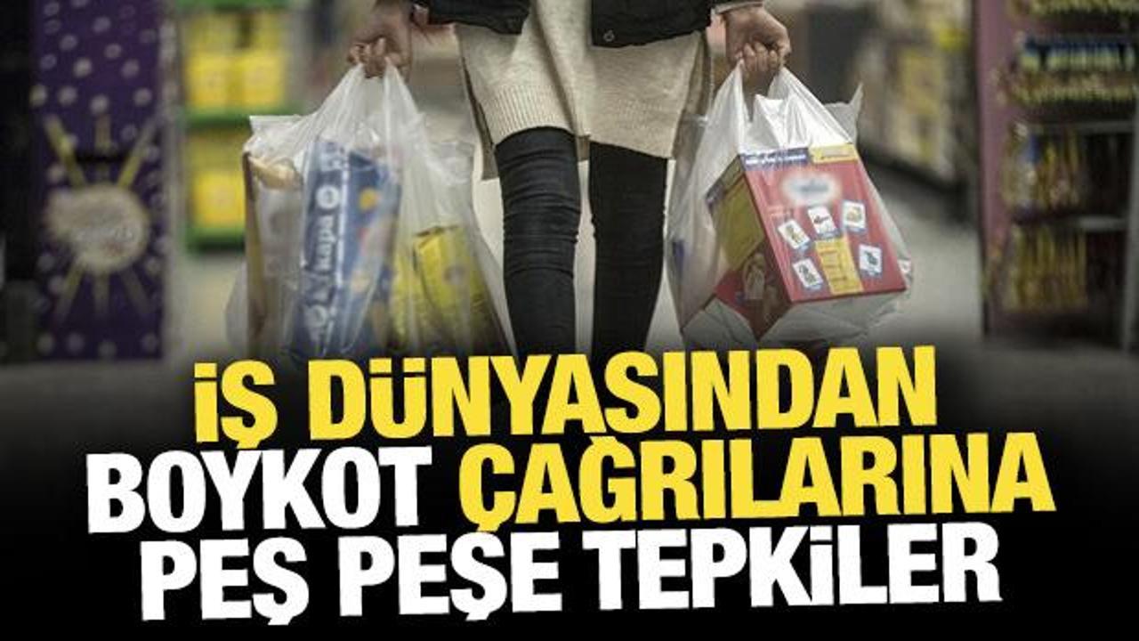 İş dünyasından 'boykot' çağrılarına peş peşe tepkiler