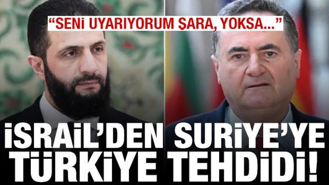 İsrail'den Suriye lideri Şara'ya T&uuml;rkiye tehdidi: Seni uyarıyorum yoksa bedel &ouml;dersin