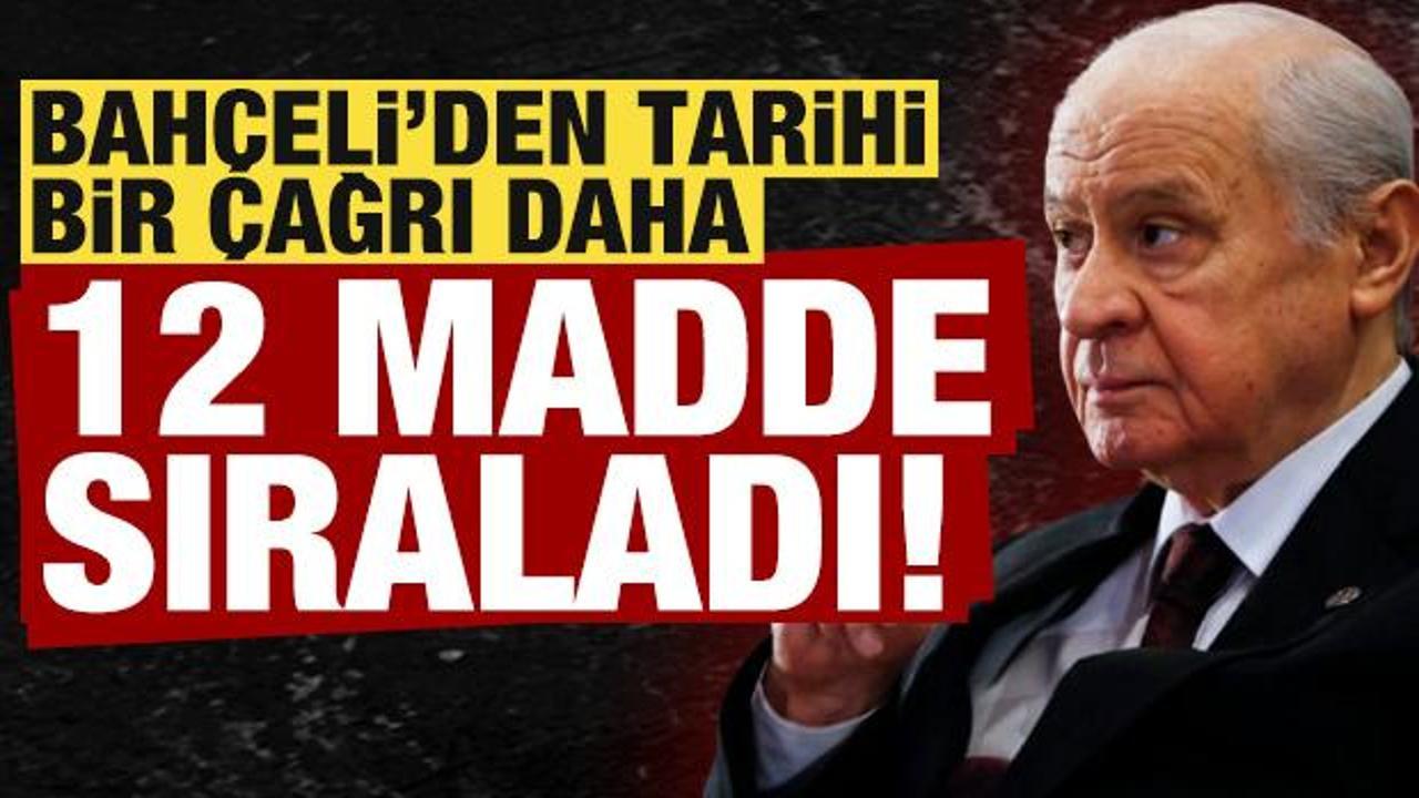 Son dakika: Bahçeli'den tarihi çağrı, 12 madde sıraladı!