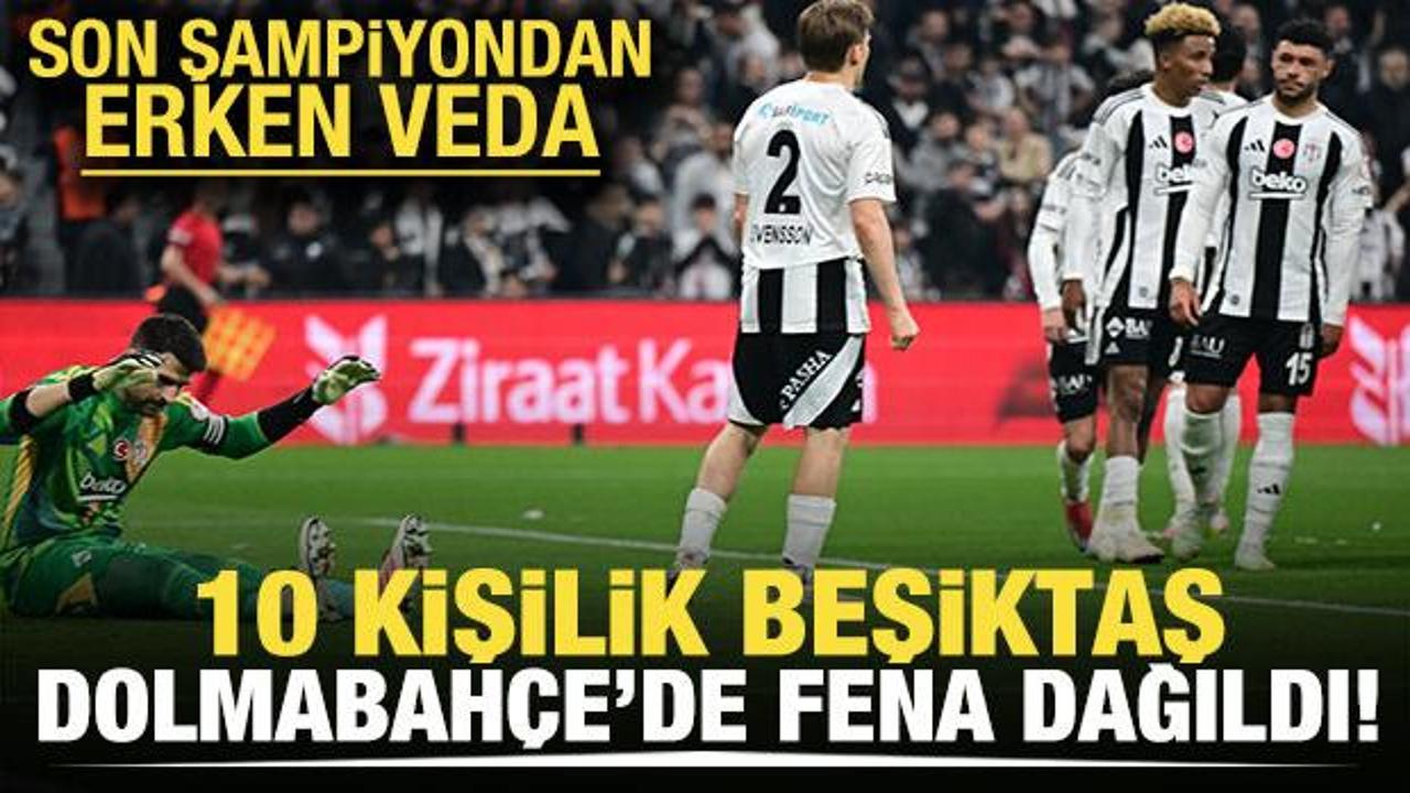 Son şampiyondan erken veda! Beşiktaş evinde fena dağıldı