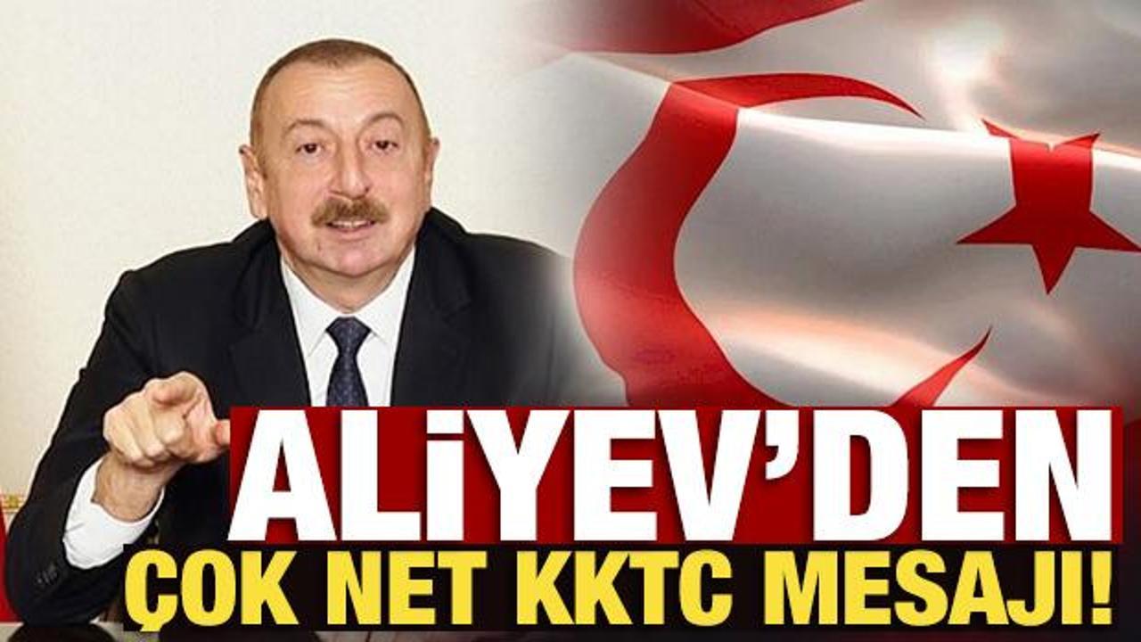 Aliyev'den çok net KKTC mesajı! Yanında olacağız