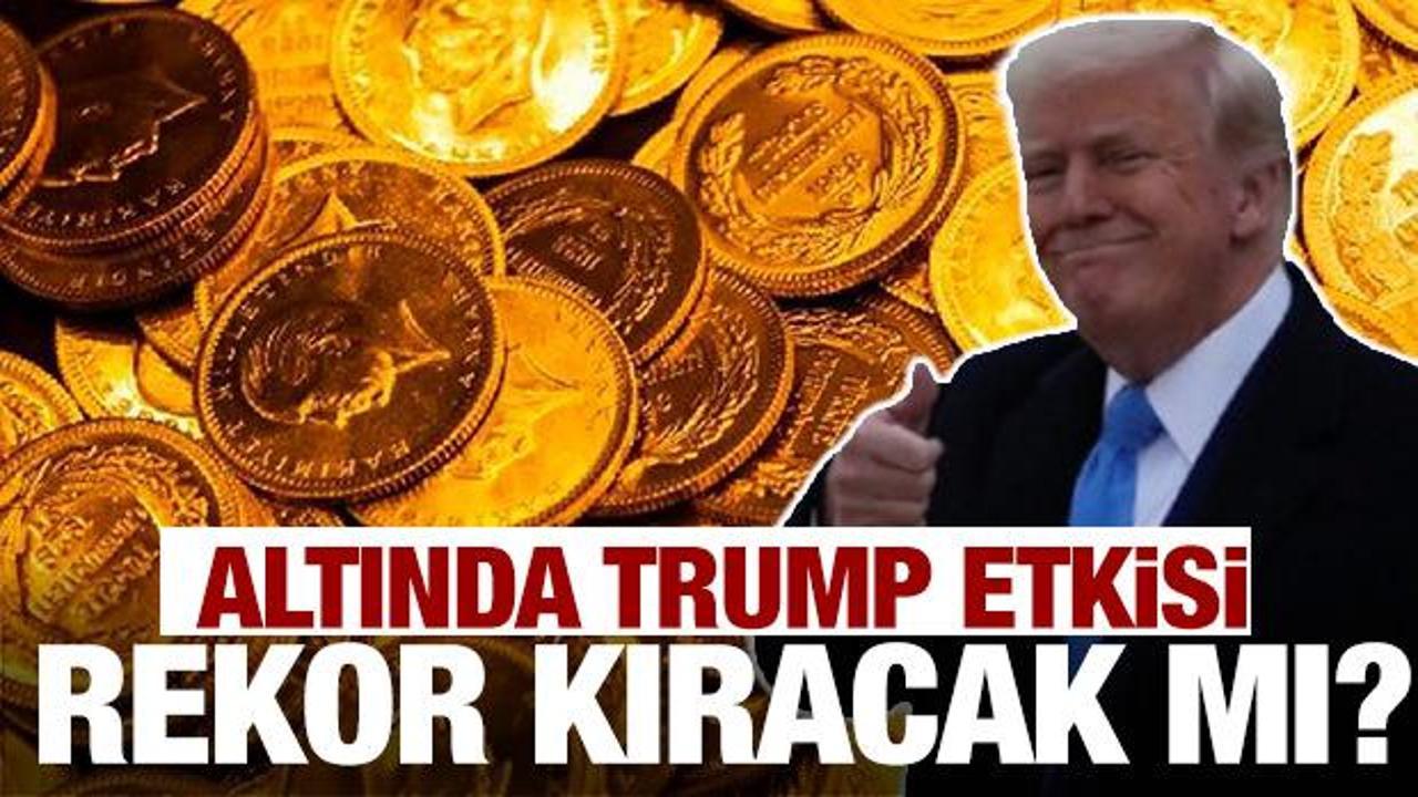 Altında Trump etkisi! Rekor kıracak mı?