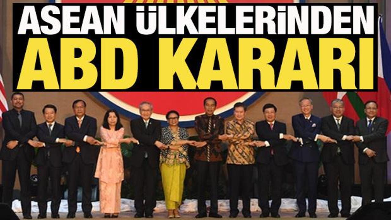 ASEAN ülkelerinden ABD kararı! 'Diyalog kurmak istiyoruz'