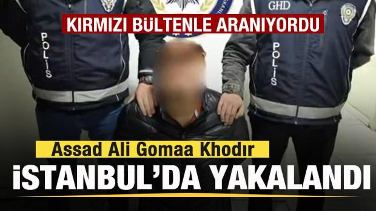 Assad Ali Gomaa Khodır İstanbul'da yakalandı