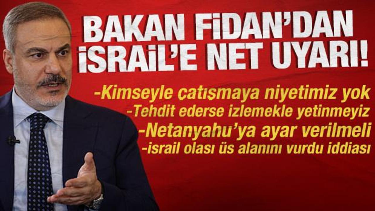 Bakan Fidan: "Suriye'de herhangi bir &uuml;lke ile &ccedil;atışma niyetimiz yok"