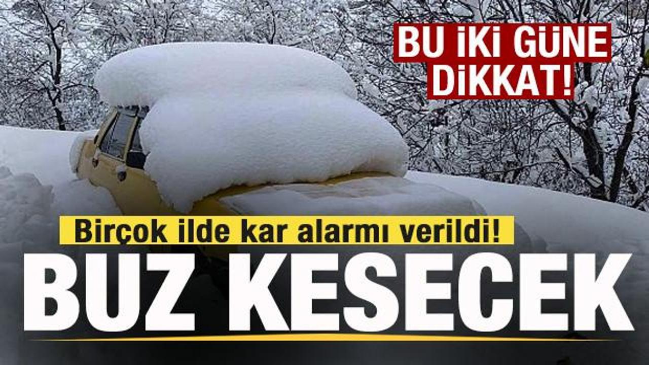 Bu iki g&uuml;ne dikkat! Bir&ccedil;ok ilde kar alarmı verildi! Hava buz kesecek! Donacağız